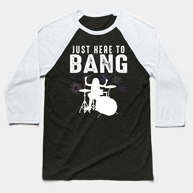 just here to bang Baseball T-Shirt by Riyadkhandaker